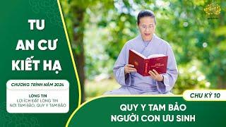 Quy y Tam Bảo - Người con ưu sinh | Chu kỳ 10 - Chương trình 2024