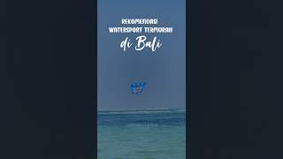 Setelah Research Berhari-hari, Ini Watersport Termurah di Bali!! Bali Coral Dive Watersport️