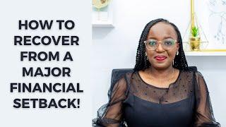 HOW TO BOUNCE BACK FROM A MAJOR FINANCIAL SETBACK!