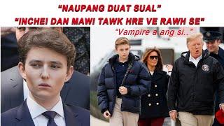 Khawvela Naupang sawisel hlawh nasa ber..?! -  Barron Trump