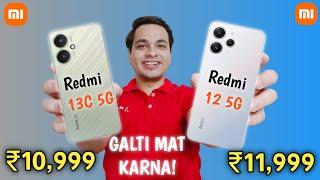 Redmi 13C 5G Vs Redmi 12 5G - Which Is Better? Redmi 12 5G Vs Redmi 13C 5G | Best 5G Smartphone ? 