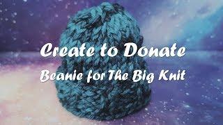 Create to Donate - The Big Knit Beanie