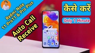 Auto Ear Pickup Call in Redmi Note 11 Pro , Redmi Note 11 Pro Auto Ear Pickup Call Setting