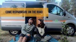 Le 7 regole per risparmiare viaggiando in van | Vivere on the road - parte1