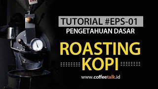 Roasting Kopi, Faktor penting dalam menentukan rasa & Karakter kopi #BASIC-01
