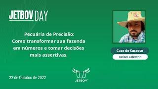 JETBOV DAY - Pecuária de Precisão - Rafael Alberto Balestrin