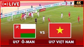  TRỰC TIẾP : U17 Oman đấu với U17 Việt Nam | Trận giao hữu quốc tế 2025 | trực tiếp eFootball