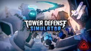 (Official) Tower Defense Simulator OST - It's Getting Frosty