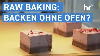 Raw Baking: Backen ohne Backen | alles wissen