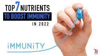 Top 7 nutrients to boost immunity in 2022