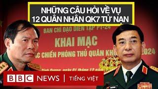 12 QUÂN NHÂN QUÂN KHU 7 TỬ NẠN: CHUYỆN GÌ ĐÃ XẢY RA?