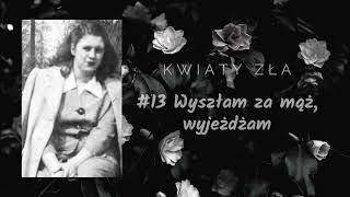 Wyszłam za mąż, wyjeżdżam - Kwiaty Zła #13