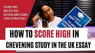 How To Score High In The Chevening Study In The Uk Essay| 100 Selected Scholars Used This Strategy