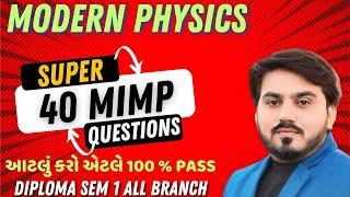 MODERN PHYSICS SUPER 40 MIMP QUESTIONS WITH ANSWER FOR GTU EXAM || DIPLOMA SEM 1 ALL BRANCH #gtu