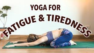 Yoga For Fatigue & Tiredness {25 min}  Yoga For All Levels - YogaCandi