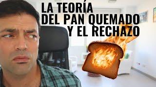 No Volverás A Ver El Rechazo De La Misma Manera: La Teoría Del Pan Quemado Aplicada A Trauma