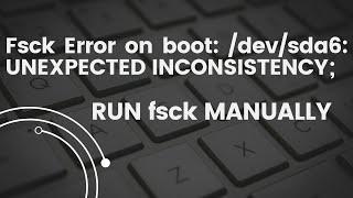 Root Filesystem Requires A manual fsck Ubuntu || Run fsck Manually ||  Repair Filesystem Ubantu