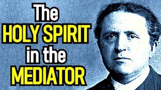 The Holy Spirit in the Mediator - Abraham Kuyper