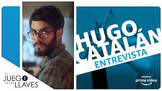 El Juego de las Llaves - Entrevista Hugo Catalán | Amazon Prime Video