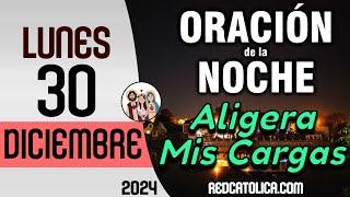 Oracion de la Noche de Hoy Lunes 30 de Diciembre - Tiempo De Orar