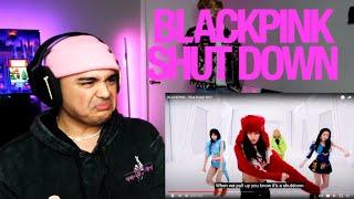 BLACKPINK - SHUT DOWN MV Reaction [THEY LEFT NO CRUMBS]