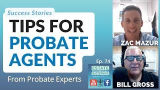 Tips for probate real estate agents  Zac Mazur's Success Story