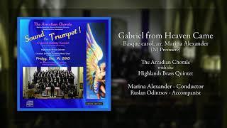 Gabriel from Heaven Came - arr. Marina Alexander (NJ Premiere)