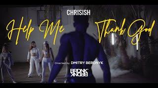 Music Video by BRDNK Vision | ChrisIsh - Help Me, Thank God