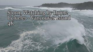 Ucluelet Storm Watching by Drone - 4K - Vancouver Island