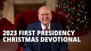 2023 First Presidency Christmas Devotional Summary