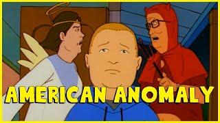 King of The Hill: An American Anomaly