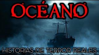 Historias de Terror en Océanos | Historias Reales