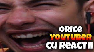 ORICE YOUTUBER CU REACTII (PARODIE)