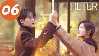 ENG SUB | Filter | EP06 | 滤镜 | Tan Jianci, Li Landi