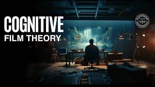 WHAT IS COGNITIVE FILM THEORY?