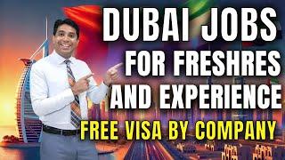 Dubai Jobs For Freshers and Experienced