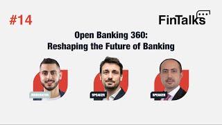 Open Banking 360: Reshaping the Future of Banking