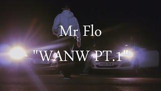 @NSMediaUK || Mr Flo - WANW PT.1 Chew