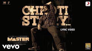 Chhoti Story - Lyric Video|Vijay The Master |Anirudh R.|Nakash Aziz|Thalapathy Vijay