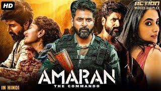 Sivakarthikeyan's AMARAN: THE COMMANDO - Full Hindi Dubbed Movie | Priyanka | South Action Movie