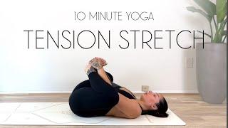 10 Minute Yoga Stretch for Full Body Tension Relief