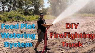 The Best Deer Food Plot Watering System | Doubles As DIY Firefighting Truck!