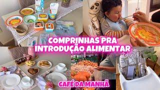 CAFÉ DA MANHÃ DELÍCIA| COMPRINHAS PRA INTRODUÇÃO ALIMENTAR DO| VLOG DA NOSSA NOITE|MARYA ALVES