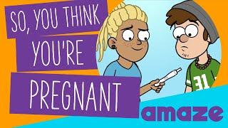 So, You Think You're Pregnant