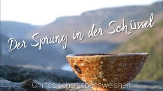 Der Sprung in der Schüssel - Chinesische Lebensweisheit