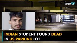 Indian student in US found dead in a parking lot