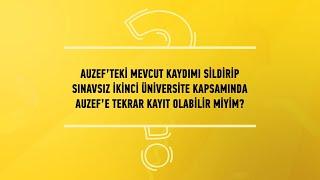 AUZEF’teki mevcut kaydımı sildirip AUZEF’e tekrar kayıt olabilir miyim?