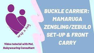 Buckle Carrier: Mamaruga Zensling/Zebulo Set-up and Front Carry