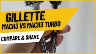 Gillette Mach3 vs Mach3 Turbo - Compared Differences and Shave