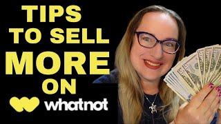 Tips To SELL MORE and Make MORE MONEY on Whatnot App Auctions